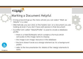 #engageug
Marking a Document Helpful
• A long press brings up the menu where you can select “Mark as
Helpful” in a view
• ...